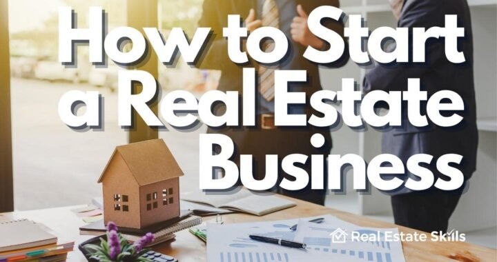 Best use of time when starting a real estate business