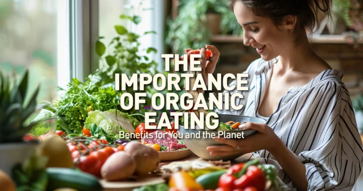 A Balanced Organic Diet Leads to a Happy Life